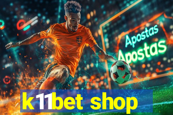 k11bet shop